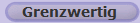 Grenzwertig