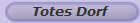 Totes Dorf